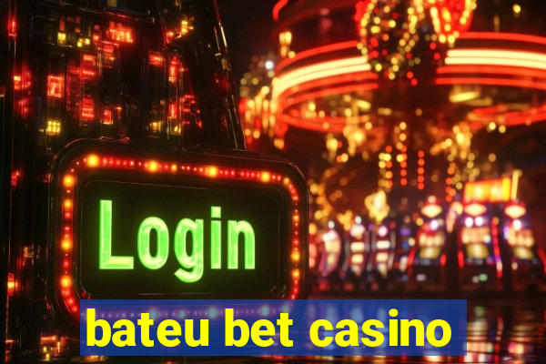 bateu bet casino